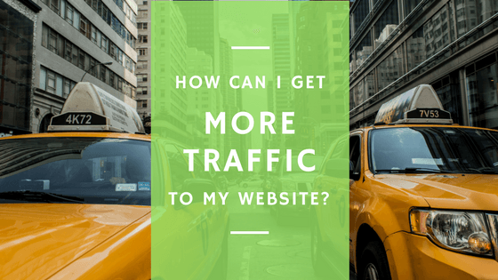 How can I get more traffic to my website?