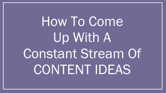how to come up with content ideas